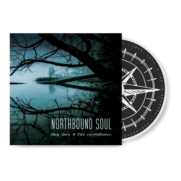 Northbound Soul - Love, Loss, & the In-Between